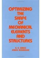 Optimizing the shape of mechanical elements and structures /