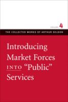 Introducing market forces into "public" services /