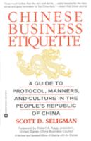 Chinese business etiquette : a guide to protocol, manners, and culture in the People's Republic of China /