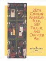 20th century American folk, self taught, and outsider art /