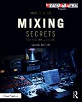 Mixing secrets for the small studio /