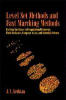 Level set methods and fast marching methods : evolving interfaces in computational geometry, fluid mechanics, computer vision, and materials science /