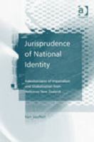 Jurisprudence of national identity : kaleidoscopes of imperialism and globalisation from Aotearoa New Zealand /