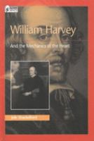 William Harvey and the Mechanics of the Heart
