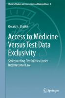 Access to medicine versus test data exclusivity : safeguarding flexibilities under international law /