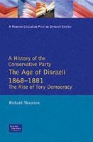 The age of Disraeli, 1868-1881 : the rise of Tory democracy /