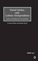 Social justice and labour jurisprudence : Justice V.R. Krishna Iyer's contributions /