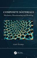 Composite materials : mechanics, manufacturing and modeling /
