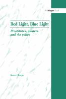 Red light, blue light : prostitutes, punters, and the police /
