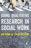 Doing qualitative research in social work /
