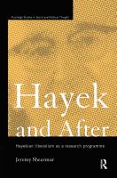 Hayek and after : Hayekian liberalism as a research programme /