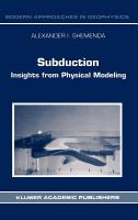 Subduction : insights from physical modeling /