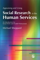 Appraising and using social research in the human services : an introduction for social work and health professionals /