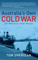 Australia's own cold war : the waterfront under Menzies /