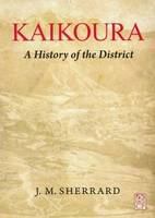 Kaikoura : a history of the district /