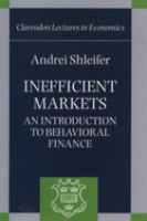 Inefficient markets : an introduction to behavioral finance /