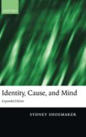 Identity, cause, and mind : philosophical essays /