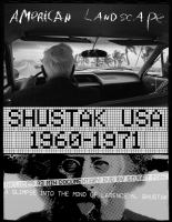 American landscape : Shustak USA 1960-1971 : a glimpse into the mind of Larence N. Shustak.