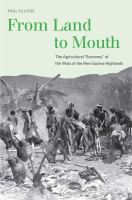 From land to mouth : the agricultural "economy" of the Wola of the New Guinea highlands /