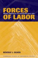 Forces of labor : workers' movements and globalization since 1870 /