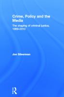 Crime, policy and the media : the shaping of criminal justice, 1989-2010 /