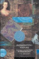 Interpreting nature : cultural constructions of the environment /