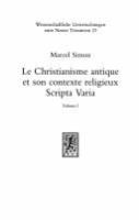 Le christianisme antique et son contexte religieux : scripta varia /