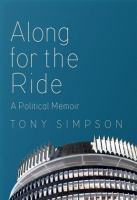 Along for the ride : a political memoir /