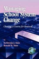 Managing school system change : charting a course for renewal /