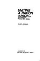 Uniting a nation : the postal and telecommunication services of Papua New Guinea /