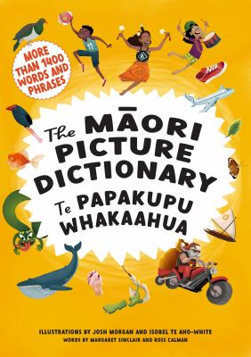 The Māori picture dictionary = Papakupu whakaahua /