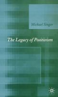 The legacy of positivism /