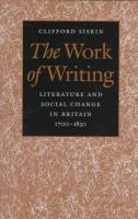 The work of writing : literature and social change in Britain, 1700-1830 /