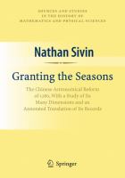 Granting the seasons : the Chinese astronomical reform of 1280, with a study of its many dimensions and a translation of its records : Shou shih li cong kao /