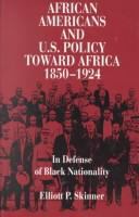African Americans and U.S. policy toward Africa, 1850-1924 : in defense of Black nationality /
