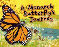 A monarch butterfly's journey /
