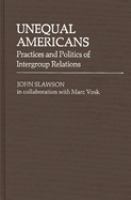 Unequal Americans : practices and politics of intergroup relations /