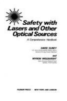 Safety with lasers and other optical sources : a comprehensive handbook /