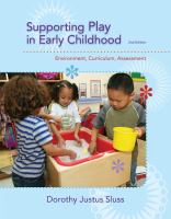 Supporting play in early childhood : environment, curriculum, assessment /