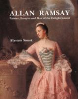 Allan Ramsay : painter, essayist and man of the enlightenment /