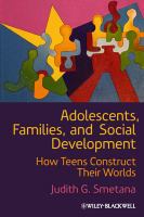 Adolescents, families, and social development how teens construct their worlds /