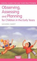 Observing, assessing and planning for children in the early years /