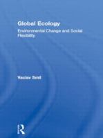 Global ecology : environmental change and social flexibility /