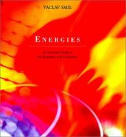 Energies : an illustrated guide to the biosphere and civilization /