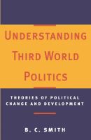 Understanding third world politics : theories of political change and development /
