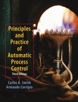 Principles and practice of automatic process control /