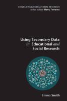 Using secondary data in educational and social research /