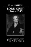 Lord Grey, 1764-1845 /