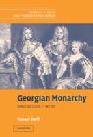 Georgian monarchy : politics and culture, 1714-1760 /