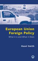 European Union foreign policy : what it is and what it does /